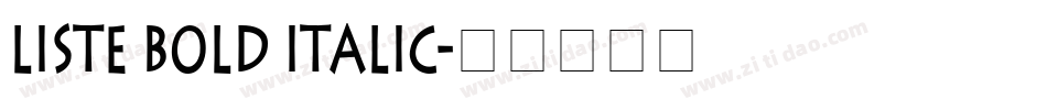 Liste Bold Italic字体转换